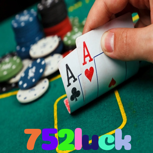 752luck：Jogue poker, aposte no futebol e ganhe em grandes jogos de cassino!