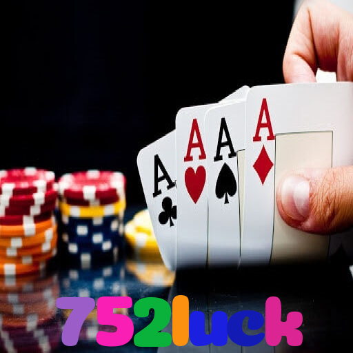 752luck：Jogue poker, aposte no futebol e ganhe em grandes jogos de cassino!