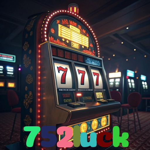 752luck：Jogue poker, aposte no futebol e ganhe em grandes jogos de cassino!