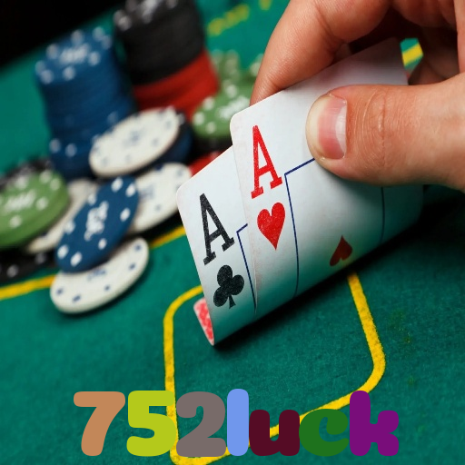 752luck：Jogue poker, aposte no futebol e ganhe em grandes jogos de cassino!
