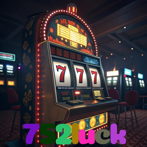752luck：Jogue poker, aposte no futebol e ganhe em grandes jogos de cassino!