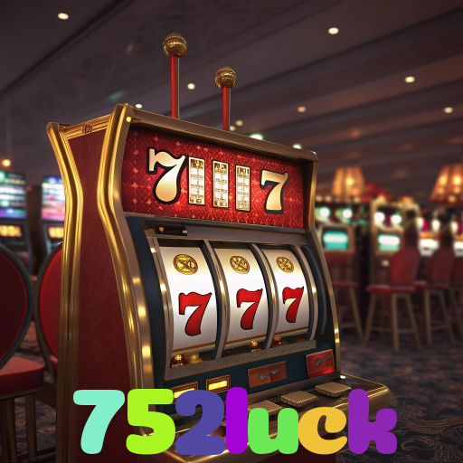 752luck：Jogue poker, aposte no futebol e ganhe em grandes jogos de cassino!
