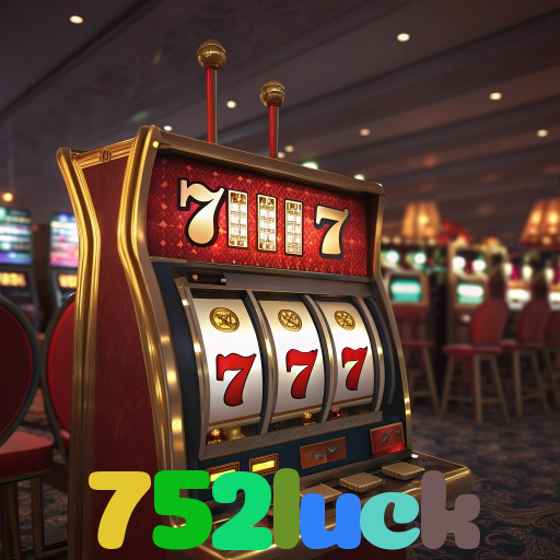 752luck：Jogue poker, aposte no futebol e ganhe em grandes jogos de cassino!