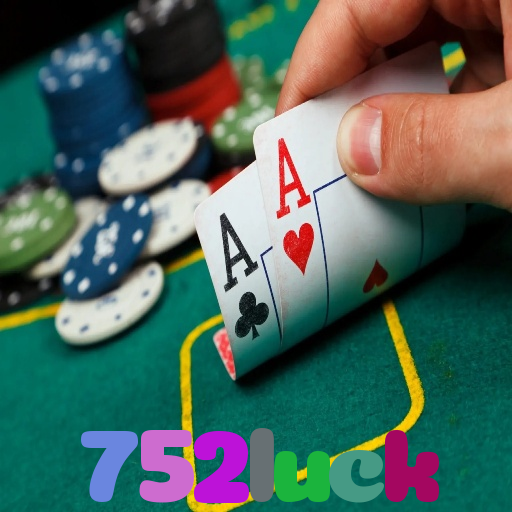 752luck：Jogue poker, aposte no futebol e ganhe em grandes jogos de cassino!